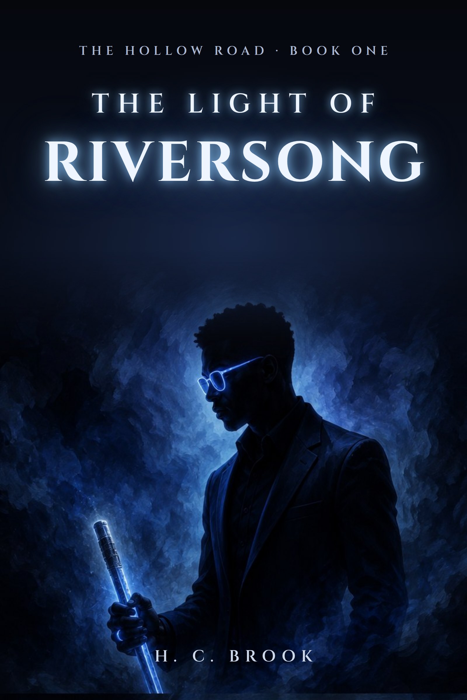 The Light of Riversong front cover: glowing title type over a man in a dark suit with glowing blue glasses holding a glowing staff